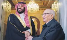  ?? EPA ?? Saudi Crown Prince Mohammed bin Salman with Tunisian President Beji Caid Essebsi on his arrival in Tunis