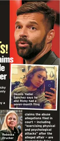  ?? ?? Dennis Yadiel Sanchez says he and Ricky had a seven-month fling
Rebecca Drucker