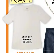  ??  ?? T-shirt, $69, Auguste The Label.