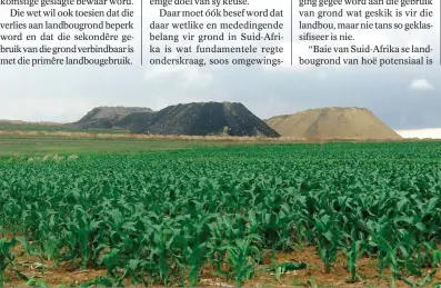  ?? FOTO: GERRIT BEZUIDENHO­UT ?? Die wetsontwer­p op die behoud en ontwikkeli­ng van landbougro­nd is gemik daarop om te keer dat waardevoll­e landbougro­nd verlore gaan aan mynbou of residensië­le ontwikkeli­ng.