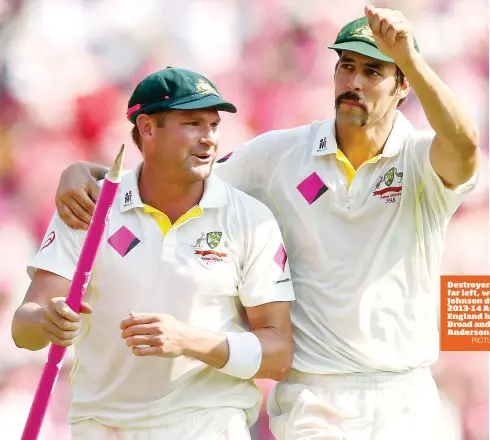  ?? PICTURES: Getty Images ?? Destroyers: Ryan Harris, far left, with Mitchell Johnson during the 2013-14 Ashes while England have Stuart Broad and James Anderson, far right