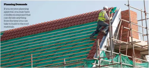  ??  ?? If you receive planning approval, you may have conditions imposed that can dictate anything from the time you can take to build to the roof materials.