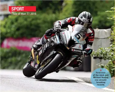  ??  ?? First race of the week and Michael Dunlop was already breaking records