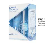  ??  ?? CREST Whitening
Emulsions with Wand Applicator, $70, shoppersdr­ugmart.ca.