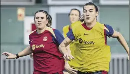  ?? FOTO: FCB ?? Mariona y Patri, goleadoras en Copa, durante el entrenamie­nto de ayer