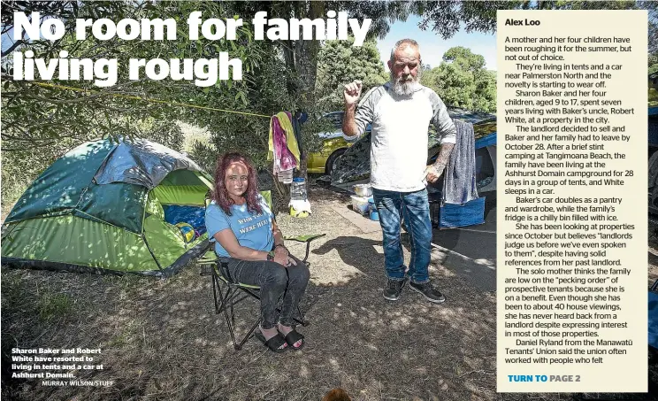  ?? MURRAY WILSON/STUFF ?? Sharon Baker and Robert White have resorted to living in tents and a car at Ashhurst Domain.