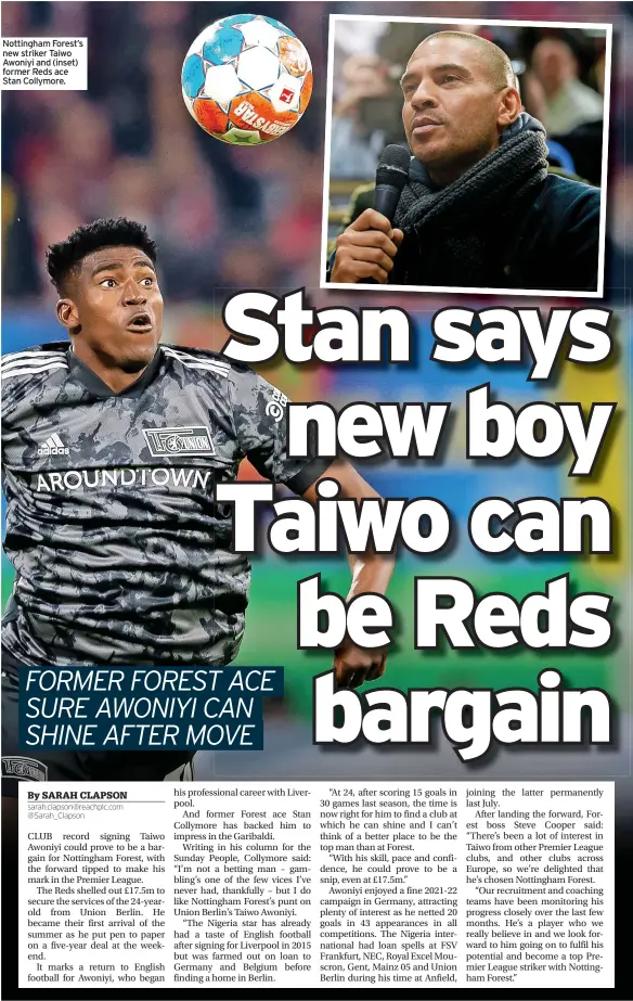  ?? ?? Nottingham Forest’s new striker Taiwo Awoniyi and (inset) former Reds ace Stan Collymore.