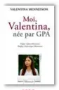  ??  ?? MOI, VALENTINA, NÉE PAR GPA de VALENTINA MENNESSON Ed. Michalon, 16€ sortie le 17 janvier.