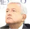  ??  ?? ANDRÉS MANUEL LÓPEZ OBRADOR