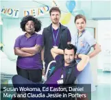  ??  ?? Susan Wokoma, Ed Easton, Daniel Mays and Claudia Jessie in Porters