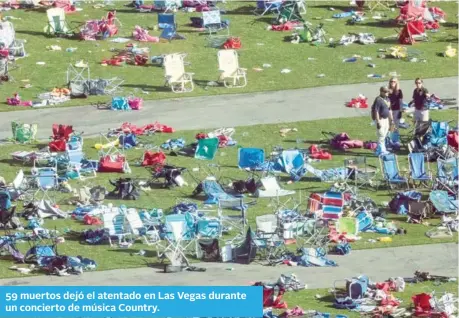  ??  ?? 59 muertos dejó el atentado en Las Vegas durante un concierto de música Country.