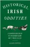  ??  ?? Taken from Historical Irish Oddities by Allen Foster. Published by Gill Books, priced €9.99