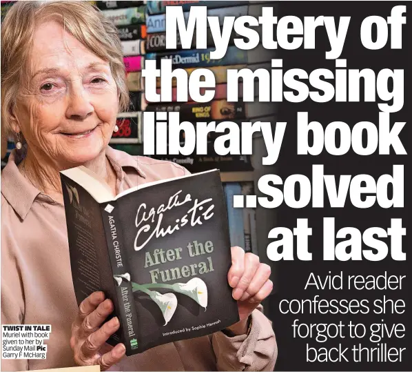  ?? ?? TWIST IN TALE Muriel with book given to her by Sunday Mail Pic Garry F McHarg