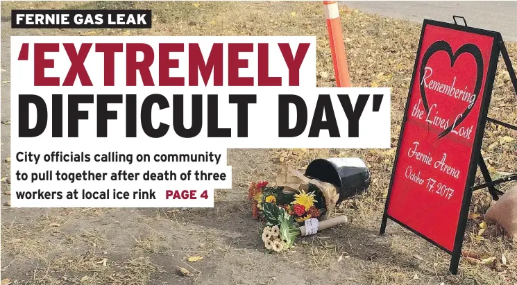  ?? — THE CANADIAN PRESS ?? A memorial sign and flowers sit outside the Fernie Memorial Arena on Wednesday. Three people who died after a suspected ammonia leak were doing maintenanc­e work on ice-making equipment at the arena, says the city’s mayor, Mary Giuliano. The leak forced...