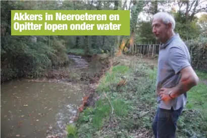  ?? FOTO MMD ?? Jan Van Aken monstert de beverdam in de Itterbeek die de oorzaak is van de ondergelop­en weilanden.