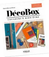  ??  ?? 2 EN 1. Apprenez comment agissent les couleurs sur votre bien-être grâce à DécoBox, et associez-les très simplement grâce au nuancier conseil.