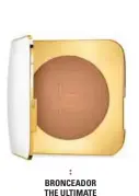  ??  ?? BRONCEADOR THE ULTIMATE BRONZER Tom Ford, 2,304 pesos Saks Fifth Avenue