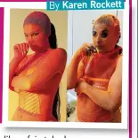  ?? ?? Nadia Sawalha channels her inner Kylie Jenner as she fashions a matching outfit out of a couple of onion
sacks.
Karen Rockett