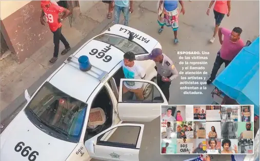  ?? FOTOS: AFP ?? ESPOSADO. Una de las víctimas de la represión y el llamado de atención de los artistas y activistas que enfrentan a la dictadura.