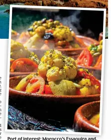  ?? ?? Port of interest: Morocco’s Essaouira and, inset, delicious example of the local tajine