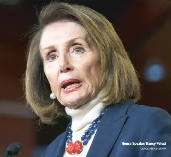  ?? CAROLYN KASTER/AP ?? House Speaker Nancy Pelosi