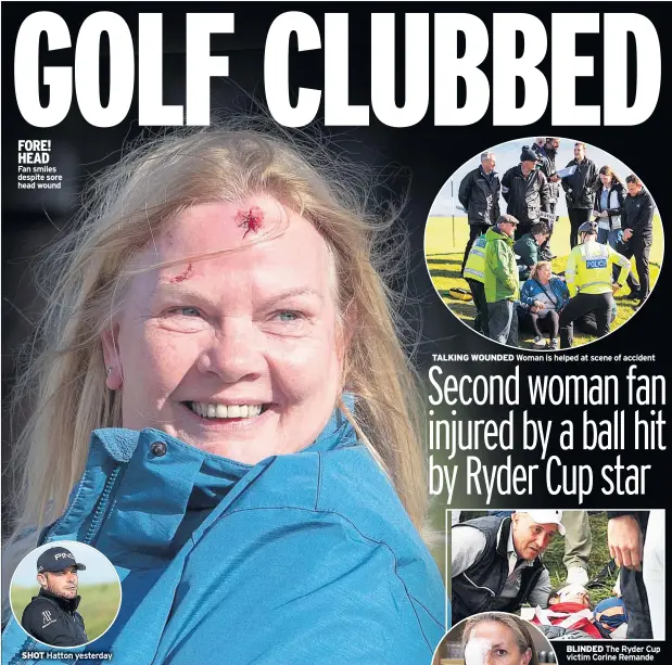  ??  ?? FORE! HEAD Fan smiles despite sore head wound