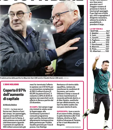  ?? LAPRESSE ?? Il saluto prima della partita tra Maurizio Sarri (60 anni) e Claudio Ranieri (68 anni)