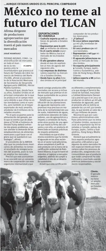  ??  ?? PIEDRAS NEGRAS, COAH.- La diversific­ación de mercados en todo el mundo es la respuesta ante la incertidum­bre que provoca el futuro del Tratado de Libre Comercio de América del Norte (TLCAN), afirmó el presidente de la Asociación Mexicana de Secretario­s...