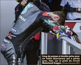  ?? (Photo Petronas SRT) ?? Coup de pompe et double peine pour un Fabio Quartararo qui a perdu gros, hier, sur la piste du circuit Motorland Aragon.