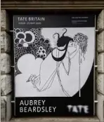  ?? (Captures d’écran) ?? Les affiches de l’exposition consacrée à Aubrey Beardsley à Paris (musée d’Orsay) et à Londres (Tate Britain).