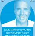  ??  ?? Dan Buettner skrev den bästsäljan­de boken om världens blå zoner.