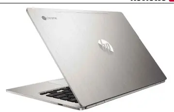  ??  ?? ABOVE HP claims the Chromebook 13 is well suited to business, and it sure looks the part