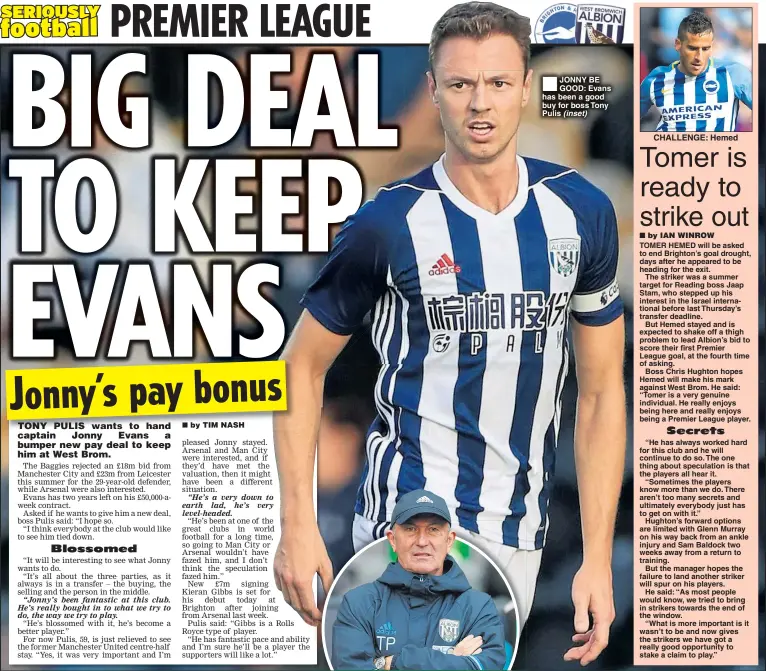  ??  ?? JONNY BE GOOD: Evans has been a good buy for boss Tony Pulis (inset)