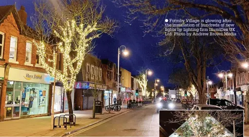  ?? ?? Formby Village is glowing after the installati­on of hundreds of new lights by lighting firm IllumiDex UK Ltd. Photo by Andrew Brown Media