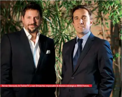  ??  ?? Hernán Valenzuela de FashionTV y Juan Ormaechea responsabl­e de Alianzas estrategic­as BBVA Frances.