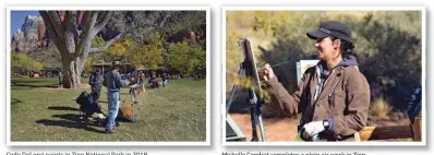  ??  ?? Cody Delong paints in Zion National Park in 2018.
Michelle Condrat completes a plein air work in Zion.