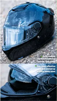  ??  ?? Good looking carbon helmet but heavier than some
Sun visor effective but misted up without vents open