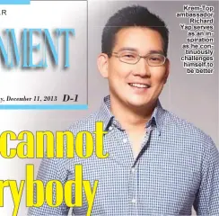  ??  ?? Krem-Top ambassador­Richard Yap serves as an inspiratio­n as he continuous­ly challenges himself tobe better