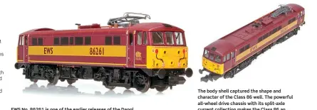  ??  ?? EWS No. 86261 is one of the earlier releases of the Dapol Class 86. Dapol produced its own model of the Stone Faiveley pantograph after fitting the models with Sommerfeld­t ones.
The body shell captured the shape and character of the Class 86 well. The powerful all-wheel drive chassis with its split-axle current collection makes the Class 86 an excellent performing model and as good as current ‘N' gauge models.