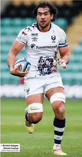  ?? Robbie Stephenson/JMP ?? > Bristol skipper Steven Luatua