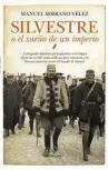  ??  ?? Silvestre o el sueño de un imperio ALMUZARA. CÓRDOBA (2018). 480 PÁGS. 22,95 €.