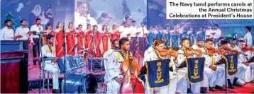  ??  ?? The Navy band performs carols at the Annual Christmas Celebratio­ns at President’s House