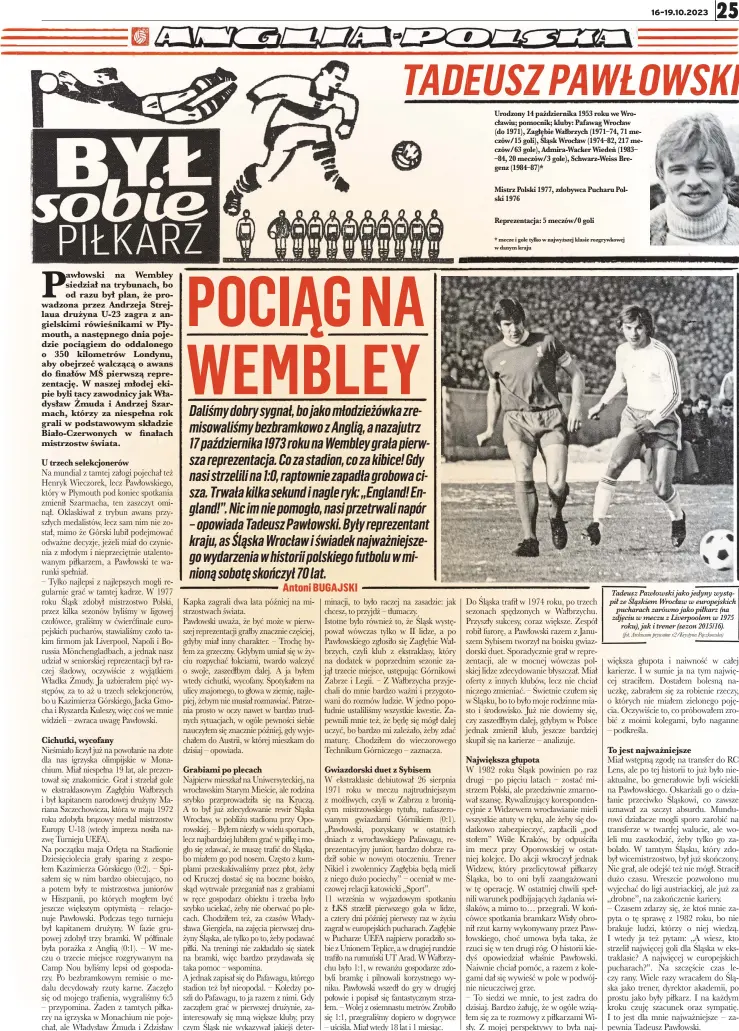  ?? (fot. Archiwum prywatne x2/krystyna Pączkowska) ?? Tadeusz Pawłowski jako jedyny wystąpił ze Śląskiem Wrocław w europejski­ch pucharach zarówno jako piłkarz (na zdjęciu w meczu z Liverpoole­m w 1975 roku), jak i trener (sezon 2015/16).