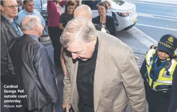  ?? Picture: AAP ?? Cardinal George Pell outside court yesterday.