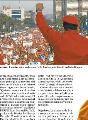  ??  ?? ADIOS. A cuatro años de la muerte de Chávez, cambiarán la Carta Magna.