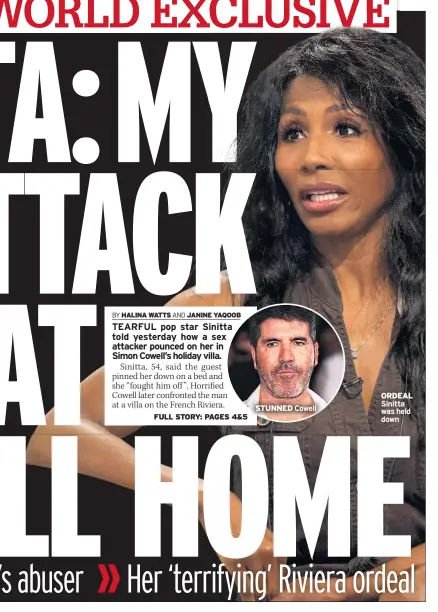  ??  ?? ORDEAL Sinitta was held down