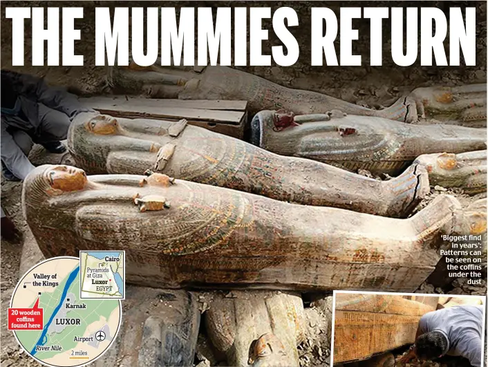  ??  ?? ‘Biggest find in years’: Patterns can be seen on the coffins under the dust