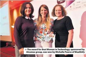  ??  ?? &gt; The award for Best Woman in Technology, sponsored by Alcumus group, was won by Michelle Pearce of Wealthify