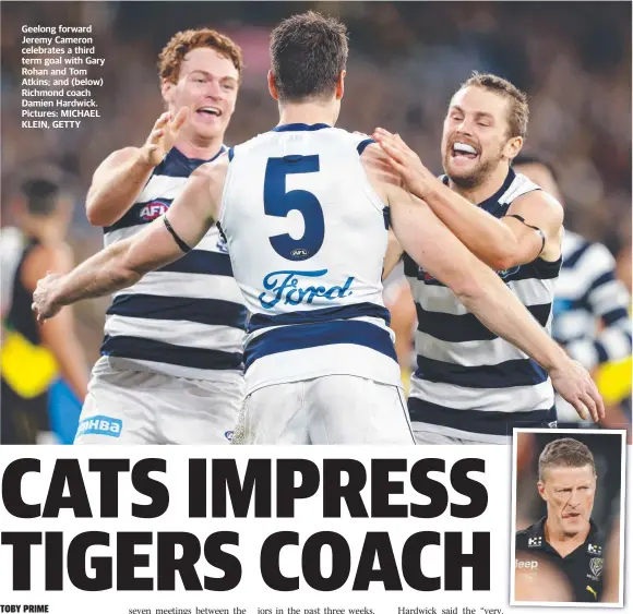  ??  ?? Geelong forward Jeremy Cameron celebrates a third term goal with Gary Rohan and Tom Atkins; and (below) Richmond coach Damien Hardwick. Pictures: MICHAEL KLEIN, GETTY