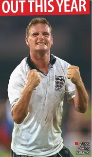  ?? ?? ■ Gazza
during Italia ’90